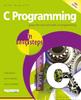 Книга C Programming In Easy Steps : Updated for the GNU Compiler Version 6.3.0