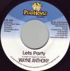 Пластинка 7 дюймов WAYNE ANTHONY - Lets Party PHR0009 Playhouse Recor 2002 США Регги, Ска и Даб Б/у