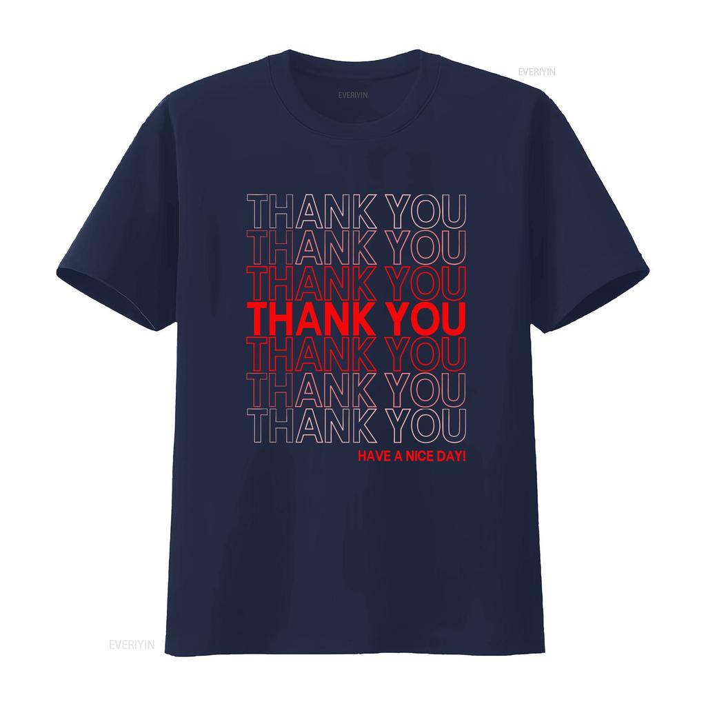 Thank You Have A Nice Day T Shirt White And Grey vintage Washed graphic homme fashion Unisex Stylish Versatile designer clothes