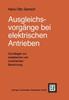 Книга Ausgleichsvorgange Bei Elektrischen Antrieben : Grundlagen Zur Analytischen Und Numerischen Berechnung