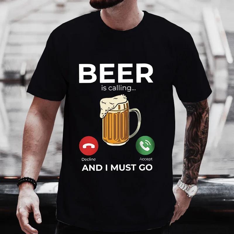 Мужская футболка Beer Is Calling I Must Go Печатные графические футболки свободного покроя Уличная одежда Смешная одежда для мужчин Летние топы с коротким рукавом