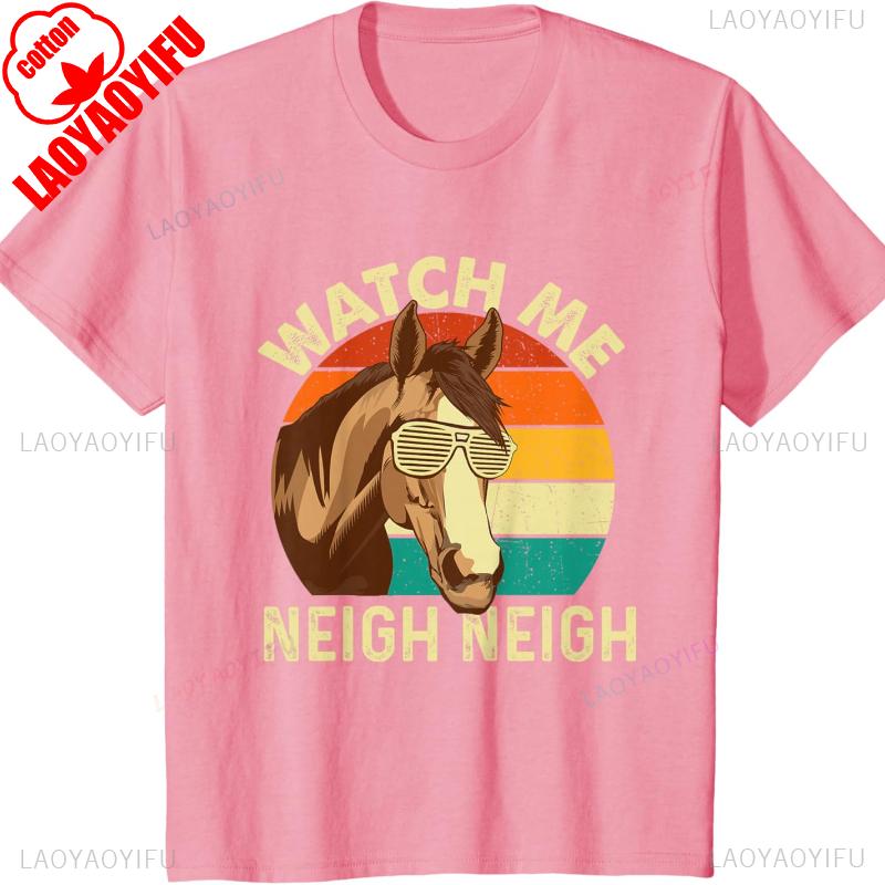 Watch Me Neigh Neigh Retro Vintage Horse Lover HorseUnisex TShirt Short Sleeve Cotton Top All Seasons Casual Fashion Comfortable