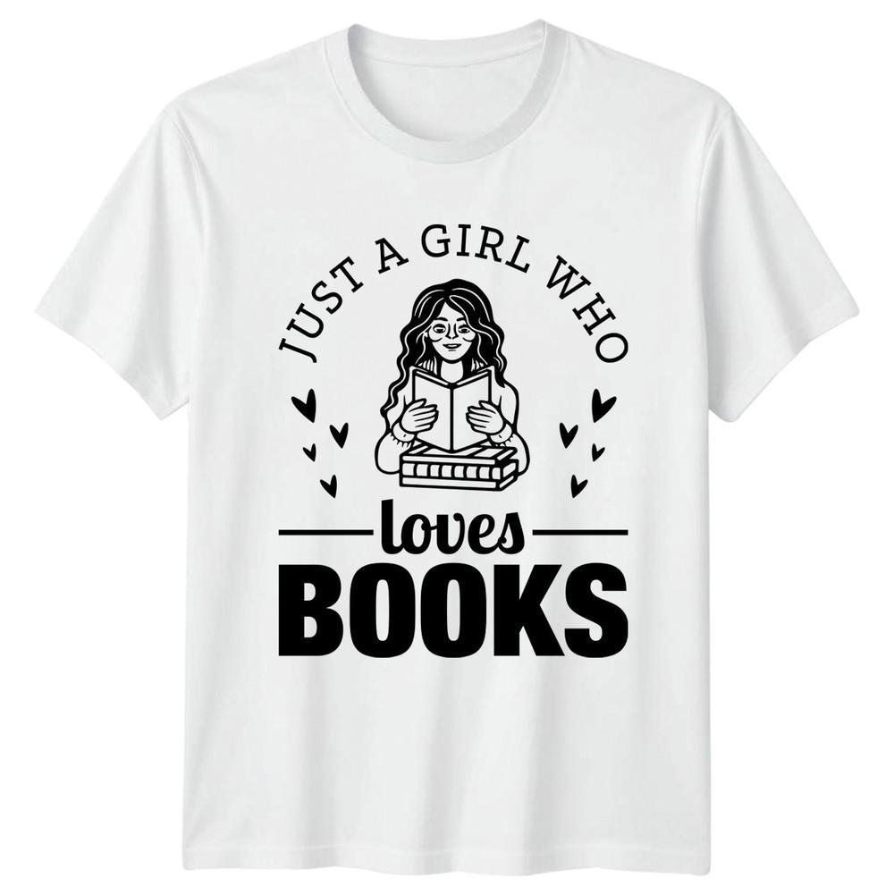 Just A Girl Who Loves Unisexs TShirt Reading Books Birthday Gift For Her
