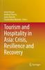 Книга Tourism and Hospitality In Asia: Crisis, Resilience and Recovery