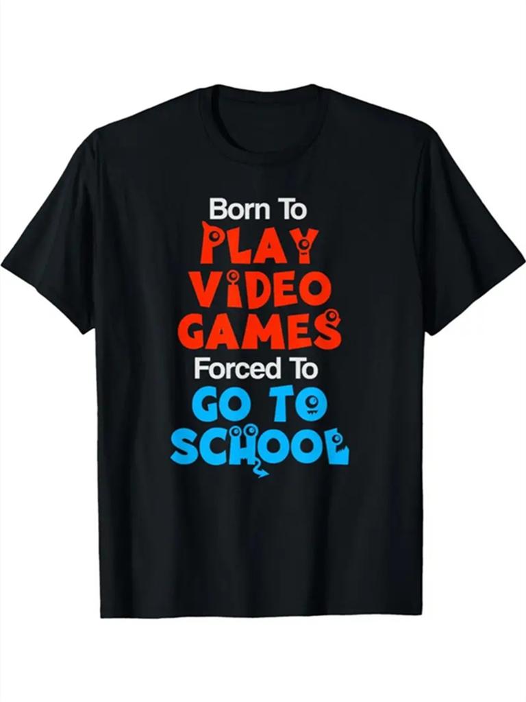 Kids Born to Play Video Games Forced to Go to School Lettering Graphic Tees Cute and comfy short sleeve tops for boys girls