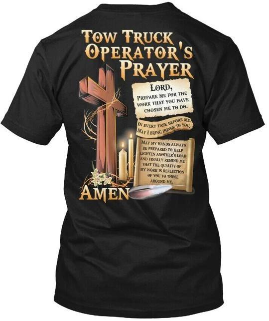 Tow Truck Operators Prayer T shirt Made in the USA Size S to 5XL