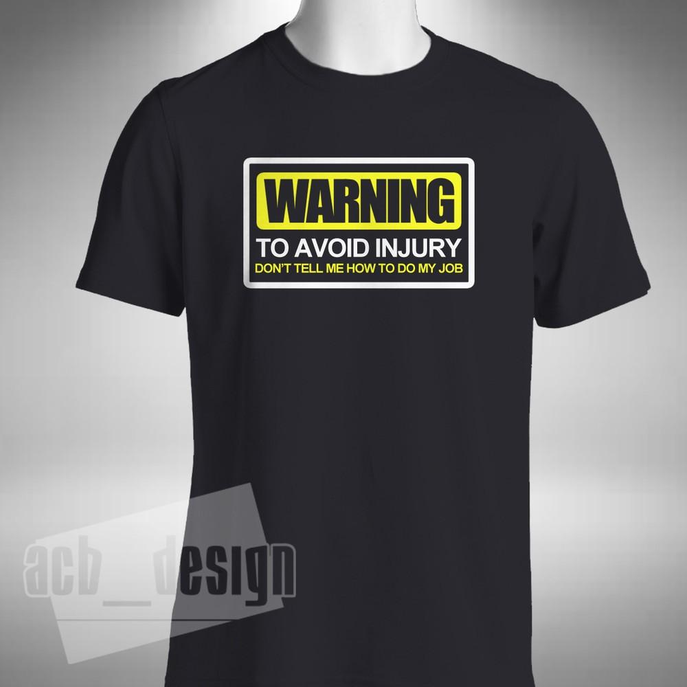 Warning To Avoid Injury T-Shirt Plumber Electrician Mechanic Joiner
