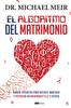 Книга El Algoritmo Del Matrimonio : Manual Operativo Para Obtener, Mantener Y Potenciar Un Matrimonio Feliz Y Exitoso