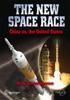 The The New Space Race: China Vs. USA Book
