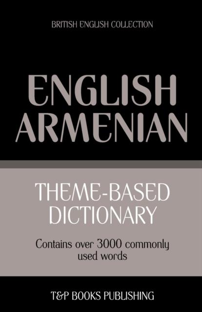 The Theme-based Dictionary British English-Armenian - 3000 Words : 17 Book