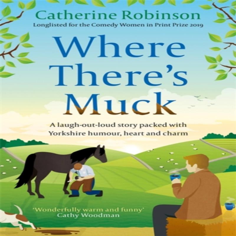 Where Theres Muck by Catherine Robinson Paperback Book 9781409199939