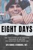 Книга Eight Days : The True Story of an American Prisoner of War and the Miracles That Saved Him