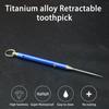 Зубочистка высокой твердости, не ржавеющая, водонепроницаемый, эластичный титановый брелок, подвеска, металлическая зубочистка, инструмент для кемпинга, уличные принадлежности