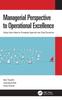 The Managerial Perspective To Operational Excellence : Using Lean Ideas To Compete Against Low-Cost Countries Book