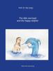 Книга The Little Mermaid and the Happy Dolphin