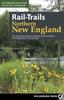 Книга Rail-Trails Northern New England : The Definitive Guide To Multiuse Trails In Maine, New Hampshire, and Vermont
