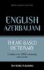 The Theme-based Dictionary British English-Azerbaijani - 5000 Words : 22 Book