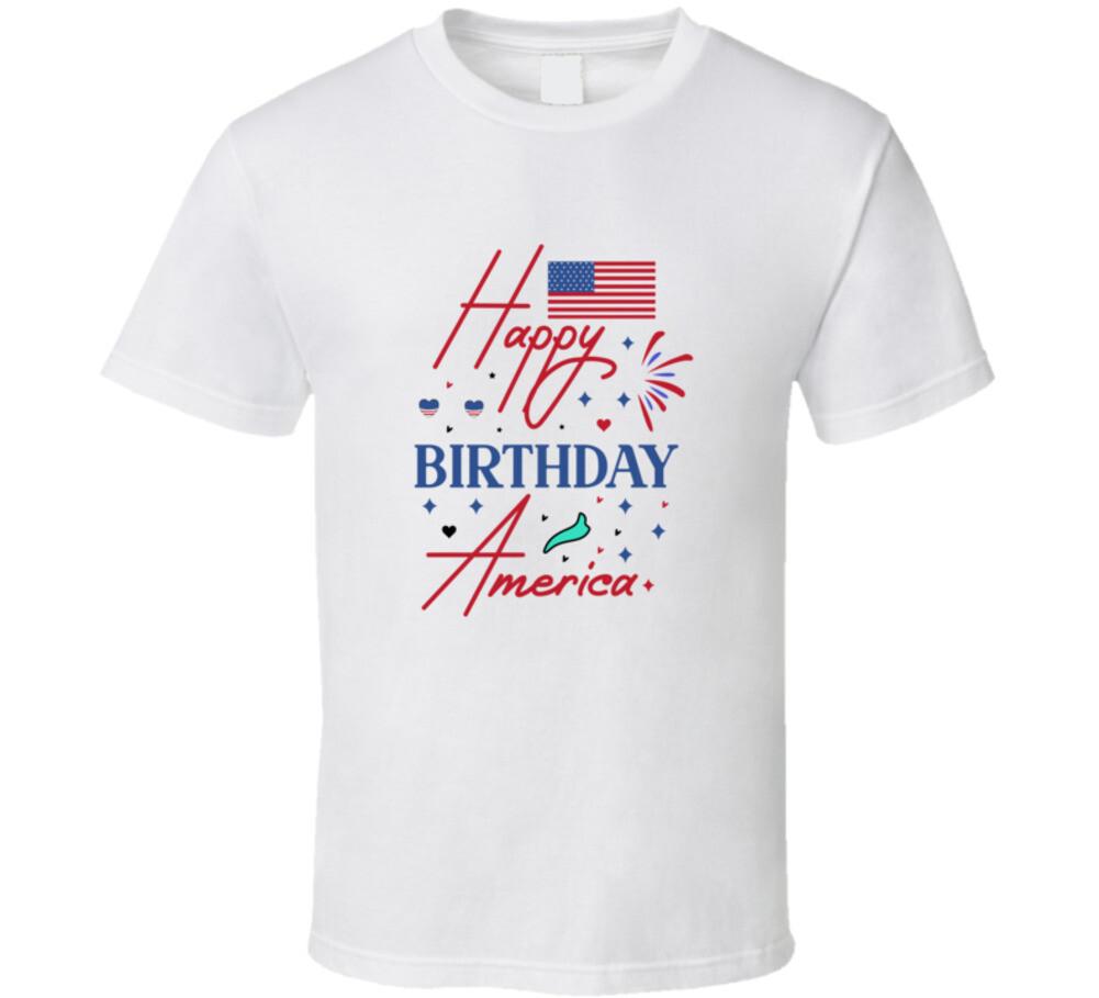Happy Birthday America Patriotic Tee Usa Pride Tshirt 4th Of July Unisex T Shirt