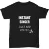 Футболка с надписью Singer T-Shirt Instant Just Add Coffee Смешной Подарок