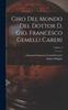 The Giro Del Mondo Del Dottor D. Gio. Francesco Gemelli Careri; Volume 3 Book