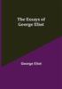 Книга The Essays Of George Eliot by George Eliot - Paperback
