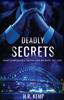 Книга Deadly Secrets : What Unspeakable Truths Lurk Beneath The Lies?