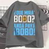Que Miras Bobo Tshirts Unisex Meme Unique Cotton Tee Shirt Crewneck Short Sleeve T Shirt Summer Clothing