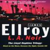 L.A. Noir by James Ellroy Paperback Book 9780099255093