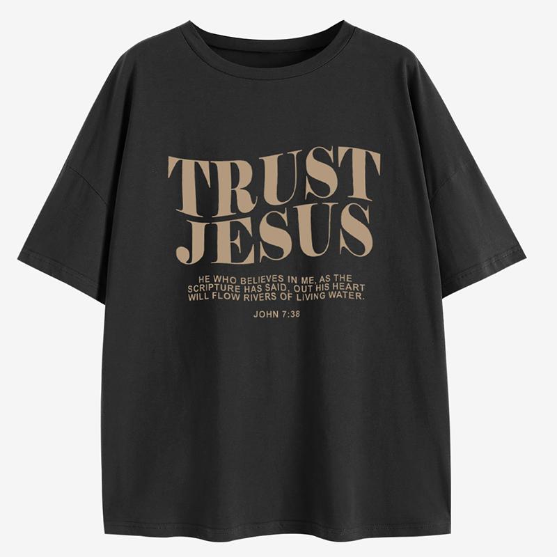 Trust Jesus Christian Oversized T-Shirt He Who Believes In Me Loose Tee Women Trendy Casual Cotton Aesthetic Top