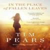 In the Place of Fallen Leaves by Tim Pears Paperback Book 9781408884102