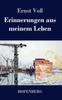 Книга Erinnerungen Aus Meinem Leben : Lebenserinnerungen Und Lebensarbeit Des Mitbegrunders Der Schiffswerft Von Blohm Und Vo??