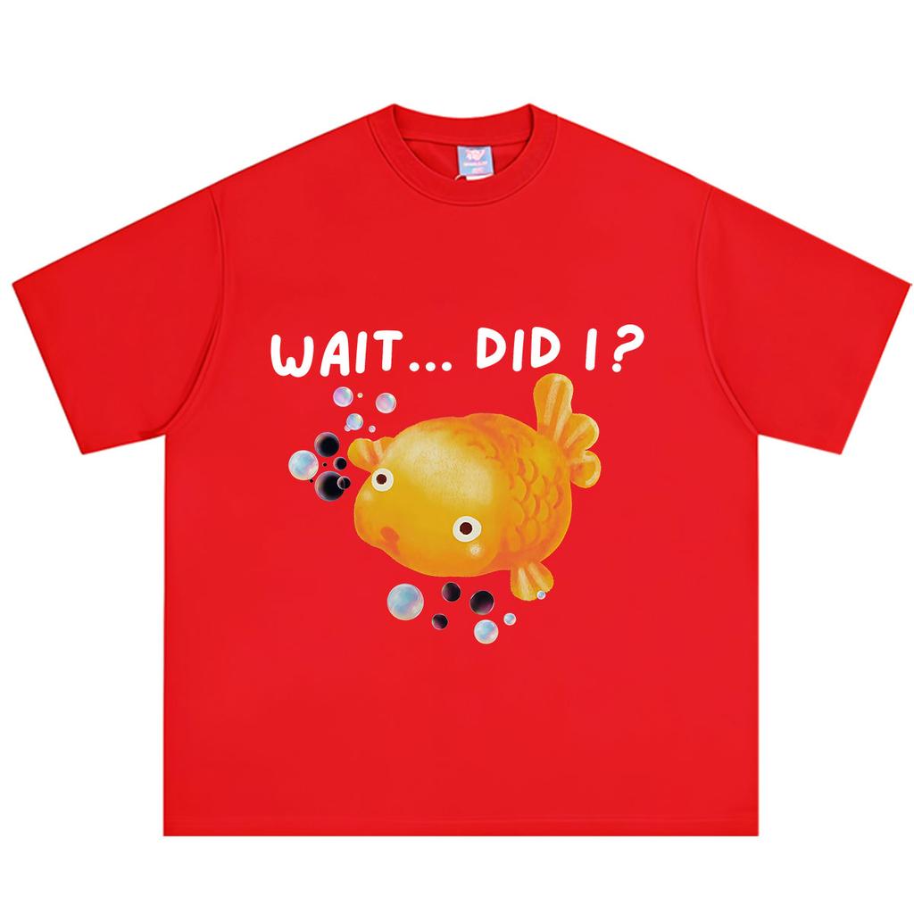 Wait Did I Fish Funny Meme TShirt Unisex Unisex Fashion Casual Tshirt Summer Shortsleeved Loose Casual Cotton Harajuku Tshirts