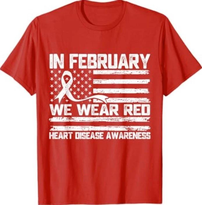in February We Wear Red Heart Disease Awareness T-Shirt