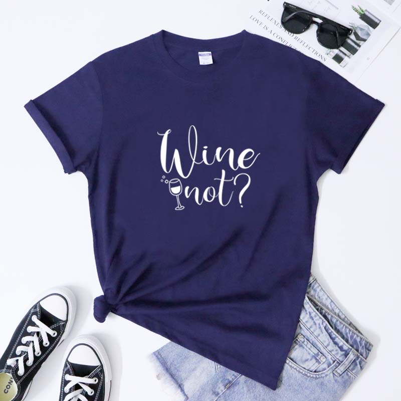 Wine Not 100 Cotton Tshirt Funny Unisex Adult Day Drinking Tee Shirt Top Cute Girls Alcohol Party Gift Tshirt