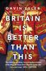 Книга Britain Is Better Than This : Why a Great Country Is Failing Us All