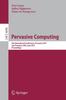 The Pervasive Computing : 9th International Conference, Pervasive 2011, San Francisco, USA, June 12-15, 2011. Proceedings : 6696 Book