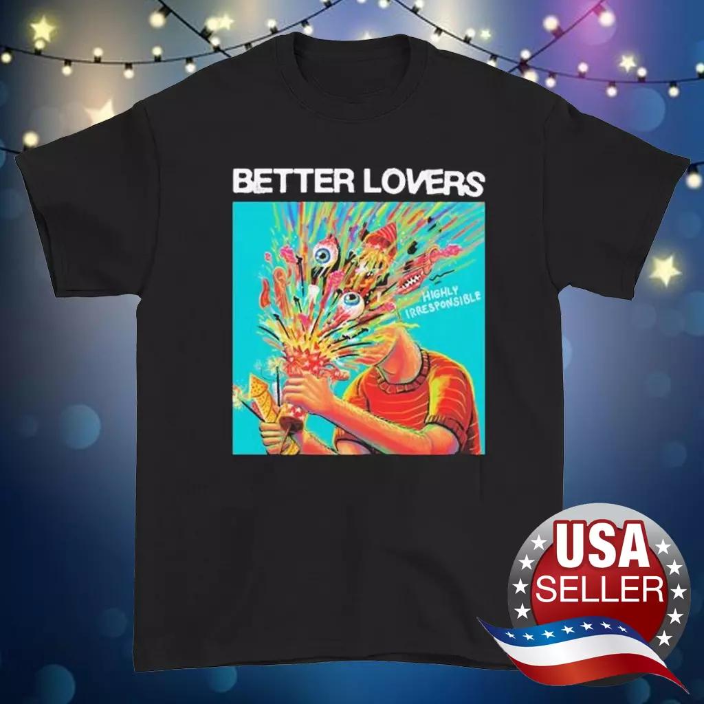 Better Lovers artwork black T-shirt Unisex Tee All sizes S-5Xl 2F204
