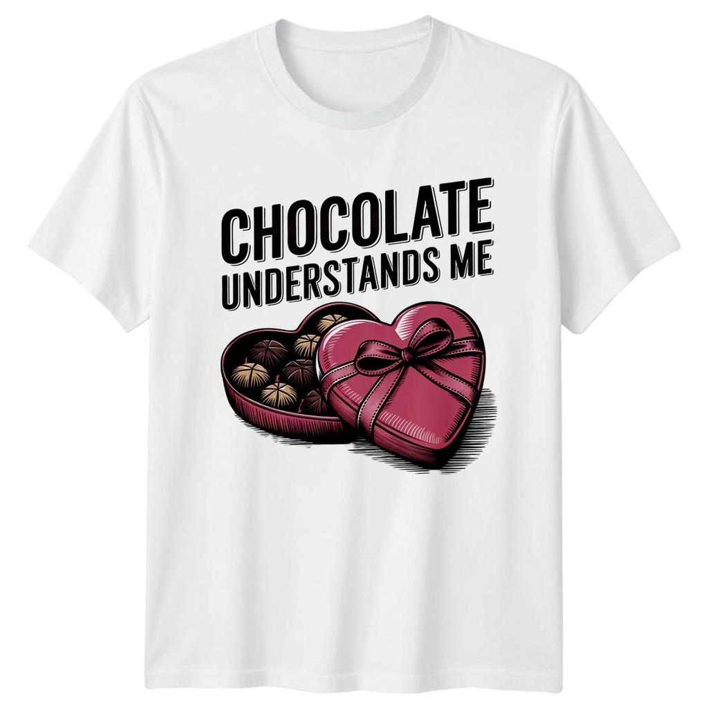Chocolate Understands Me TShirt Chocolate Valentines Day Gift For Him And Her