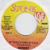 7-дюймовая пластинка GHOST - Если бы стены могли говорить none Stone Love 2001 Ямайка Регги, Ска и Даб