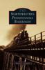 Книга Northwestern Pennsylvania Railroads