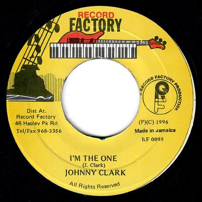 7-дюймовая пластинка JOHNNY CLARKE - I'm The One RF0095 Record Factory 1996 Ямайка Регги, Ска и Даб Б/У