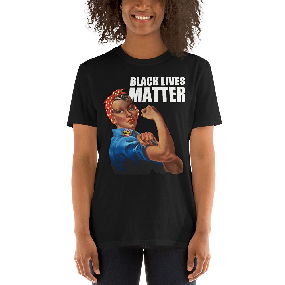 Black Lives Matter Tees Tee Rosie The Riveter TShirt Unisex T-Shirt