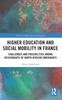 Книга Higher Education and Social Mobility In France : Challenges and Possibilities Among Descendants of North African Immigrants