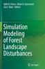 Книга Simulation Modeling of Forest Landscape Disturbances