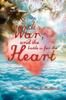 Книга It's War, and the Battle Is for the Heart