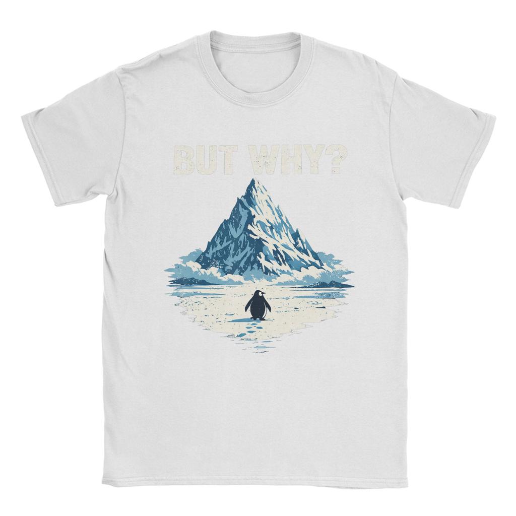 But Why Penguin  Funny Penguin Walking to The Mountains TShirt Men  Cotton Tees O Neck Short Sleeve T Shirt Plus Size Tops