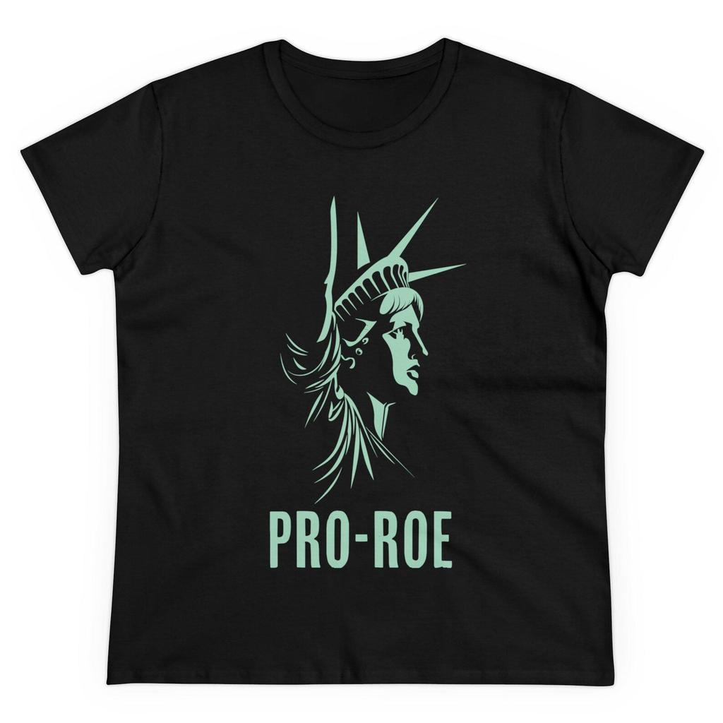 Pro Roe v. Wade Women's T-Shirt - Statue of Liberty Design - Feminist Empowerment Tee