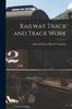 Книга Railway Track and Track Work