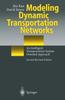The Modeling Dynamic Transportation Networks : An Intelligent Transportation System Oriented Approach Book