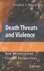 The Death Threats and Violence : New Research and Clinical Perspectives Book